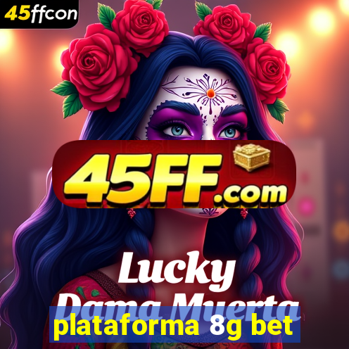 plataforma 8g bet